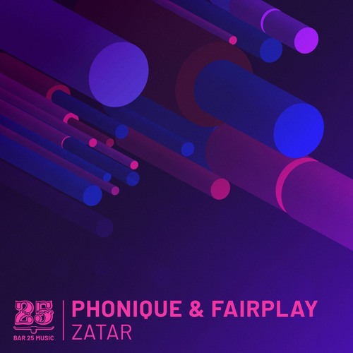 Phonique & Fairplay — Zatar (Spieltape Remix) [Bar 25 Music]