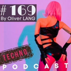 #169 Techno 2024 Dj Set PodCast by Oliver LANG (FR)