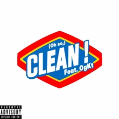 CLEAN ! feat. OgKt (prod.GaryBeatz)