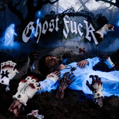 Ghost Fuck (Fast)
