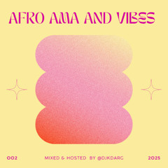 AFRO / AMAPIANO & VIBES LIVE