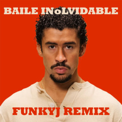 BAILE INoLVIDABLE(FunkyJ Remix)