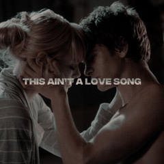 this ain't a love song
