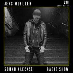 Sound Kleckse Radio Show 0390 - Jens Mueller - 2020 week 17