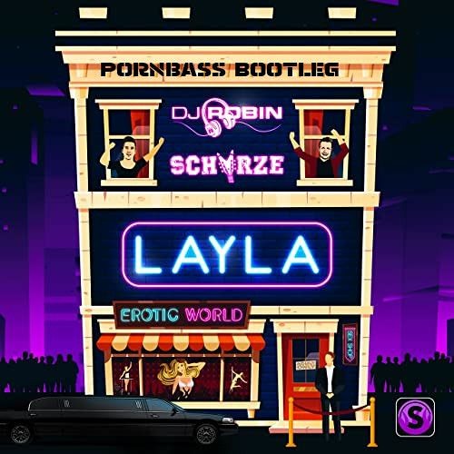 DJ Robin X Schürze - LAYLA (Pornobass Remix)