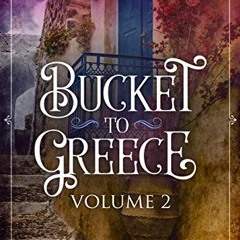 Get KINDLE 📗 Bucket To Greece Volume 2: A Comical Living Abroad Adventure by  V.D. B