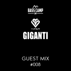 Bass Camp Guest Mix #008 - Giganti