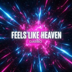 Feels Like Heaven (Bounce)