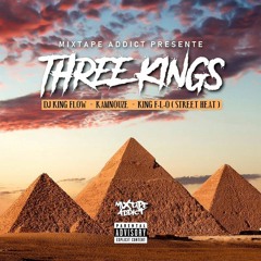 DJ King Flow Ft. Kamnouze & King F.L.O (Street Heat) - Three Kings