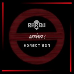 Barbu vs Konect'son - Arrêtez ! (Reverse bass)