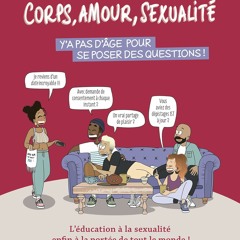 PDF gratuit Corps, amour, sexualité : y'a pas d'âge pour se poser des questions !: L'éducation à la sexualité enfin à la portée de tout le monde !  - WYVIfVn99U