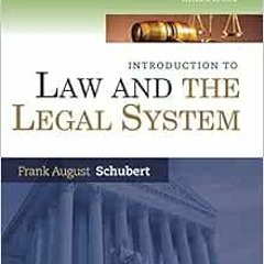 View PDF EBOOK EPUB KINDLE Introduction to Law and the Legal System by Frank August S