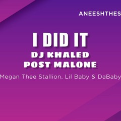 DJ Khaled - I DID IT [ANEESHTHESIA Bootleg]
