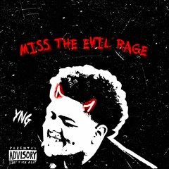 Miss The Evil Rage