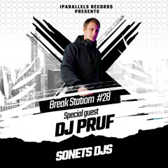 SONETS DJS & DJ PRUF - Break Station (15.02.2025) [IPARMIX028]