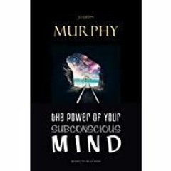 Download~ The Power of Your Subconscious Mind