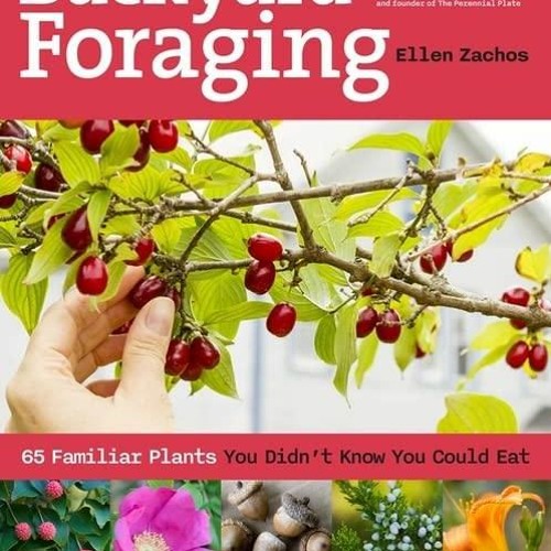 Stream episode Book Backyard Foraging: 65 Familiar Plants You Didn?t ...