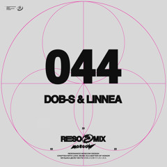 RESOMIX 044: Dob-S & Linnea