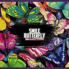 Smile - Butterfly (DJ FLAKO Remix)