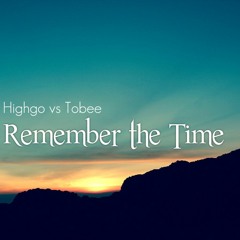 Highgo Vs Tobee - Remember The Time