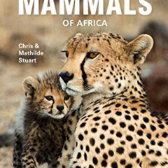 VIEW KINDLE 📄 Stuarts' Field Guide to the Larger Mammals of Africa by  Chris Stuart