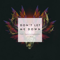The Chainsmokers Feat. Daya - Don't Let Me Down (Bisquid Remix)