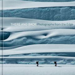 (Download PDF/Epub) There and Back: Photographs from the Edge - Jimmy Chin