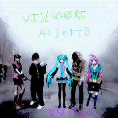 VILLWHORE & ASSETTO - visions #corememories