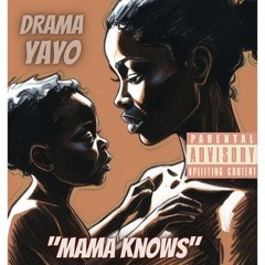 DramaYayo- Mama KnowsQv.mp3