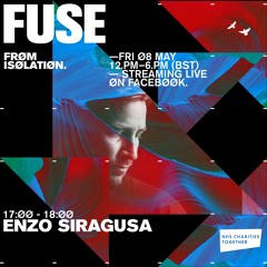 FUSE: Live From Isolation w/ Enzo Siragusa