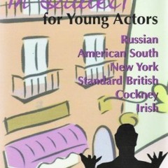 [Free] EPUB 📚 Monologues in Dialect for Young Actors (Young Actor Series,) by  Kimbe