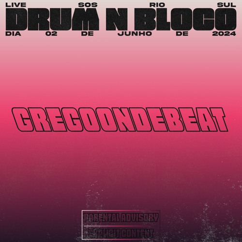 GregoOnDeBeat - SET DRUM N BLOCO 02/06/24