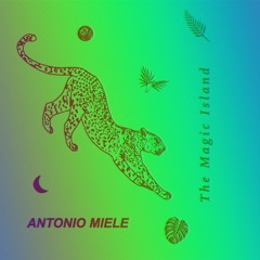 PREMIERE: Antonio Miele - The Magic Island