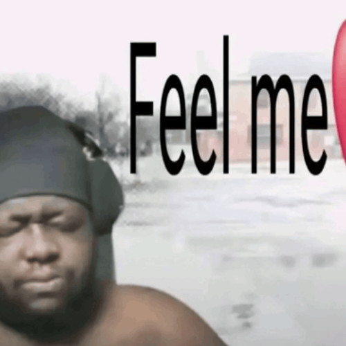 feel me