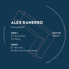 Alex Ranerro - Groove Date EP [SOLVD]