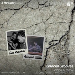 Special Grooves w/ Tom Practical & Admund - 30-May-22