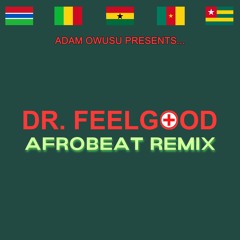 dr. feelgood (Afrobeat Mix)