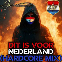Dit Is Voor Nederland (Hardcore Mix) - JW "Broken Veteran"