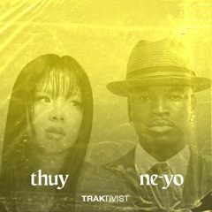 Thuy "Girls Like Me Don't Cry" x Ne-Yo "Because of You" beat (Traktivist remix)
