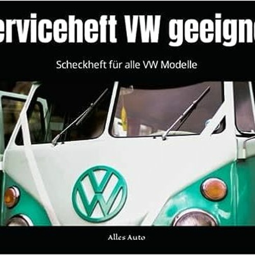 Stream 20+ Serviceheft VW geeignet: Scheckheft für alle VW Modelle (German  Edition) by Alles fürs Auto by Rjyvslg510