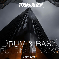Drum & Bass May 24 Mix! -BUILDING BLOCKS