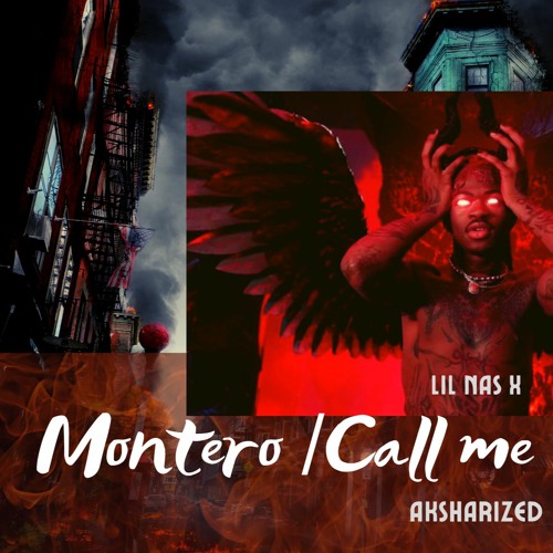 Lil Nas X - MONTERO (Call Me By Your Name) | aksharized remix