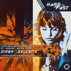 hardandfast #053 w/ Diana Selenite