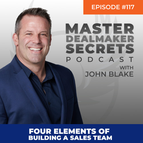 Episode 117 - Four Elements of Building a Sales Team