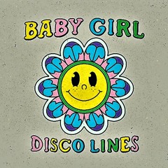 Baby Girl - Disco Lines   -  (Skatelli Dnb Flip)