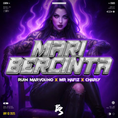 MARI BERCINTA ( RUIN MARVOLINO X MR HAFIZ X CHARLY )#GAKPAKEKLAMA!!!