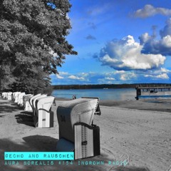 AURA BOREALIS #154 ECHO AND RAUSCHEN MIX FOR INGROWN RADIO