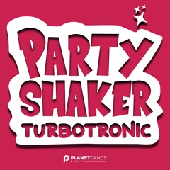 Turbotronic - Party Shaker
