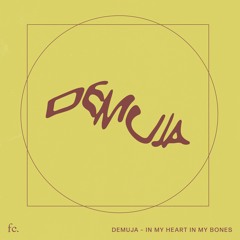 Premiere: Demuja - In My Heart In My Bones [Future Classic]