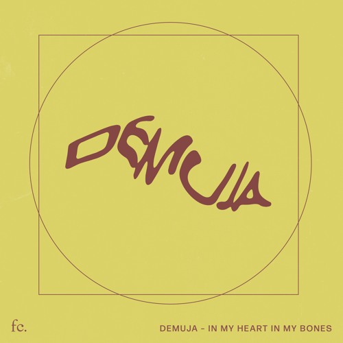 Premiere: Demuja - In My Heart In My Bones [Future Classic]